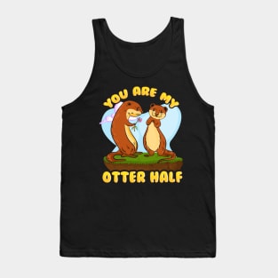 Cute & Funny You Are My Otter Half Romantic Pun Tank Top